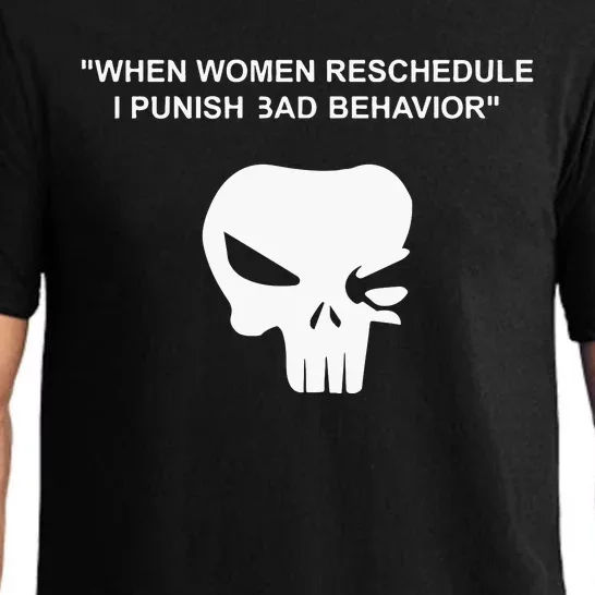 When Women Reschedule I Punish Bad Behavior Pajama Set