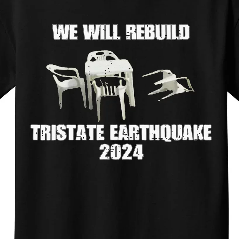 We Will Rebuild Tristate Earthquake 2024 I Survived Funny Kids T-Shirt