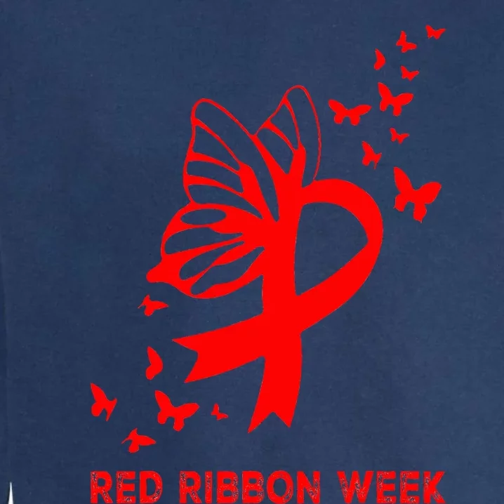 We Wear Red For Red Ribbon Week Awareness Garment-Dyed Sweatshirt