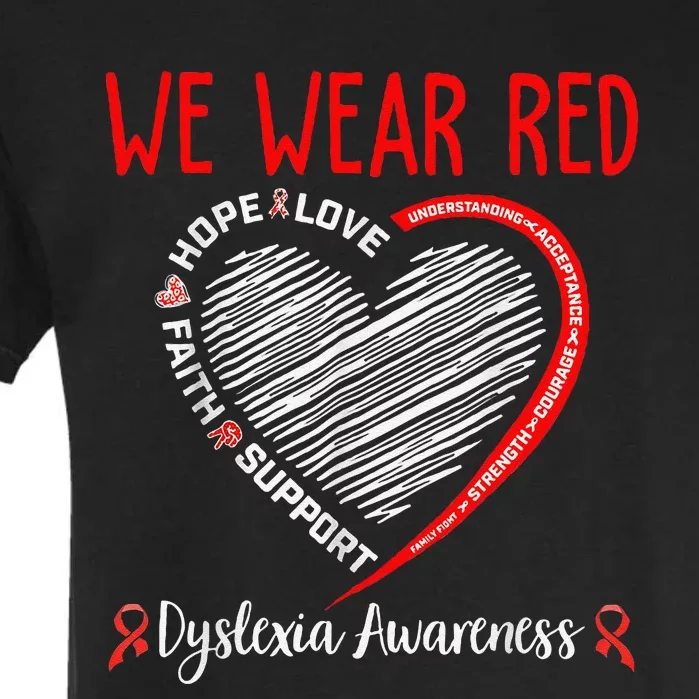 We Wear Red Dyslexia Awareness Month Dyslexia Garment-Dyed Heavyweight T-Shirt