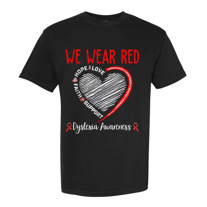 We Wear Red Dyslexia Awareness Month Dyslexia Garment-Dyed Heavyweight T-Shirt