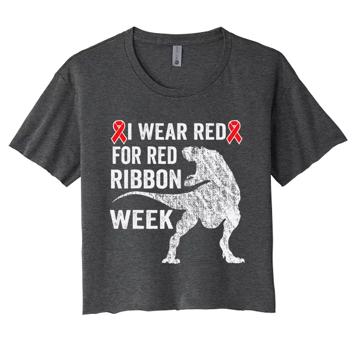 We Wear Red For Red Ribbon Week Awareness Dinosaur Women's Crop Top Tee