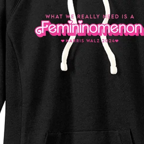 What We Really Need Is A Femininomenon! Harris Walz 2024 Women's Fleece Hoodie