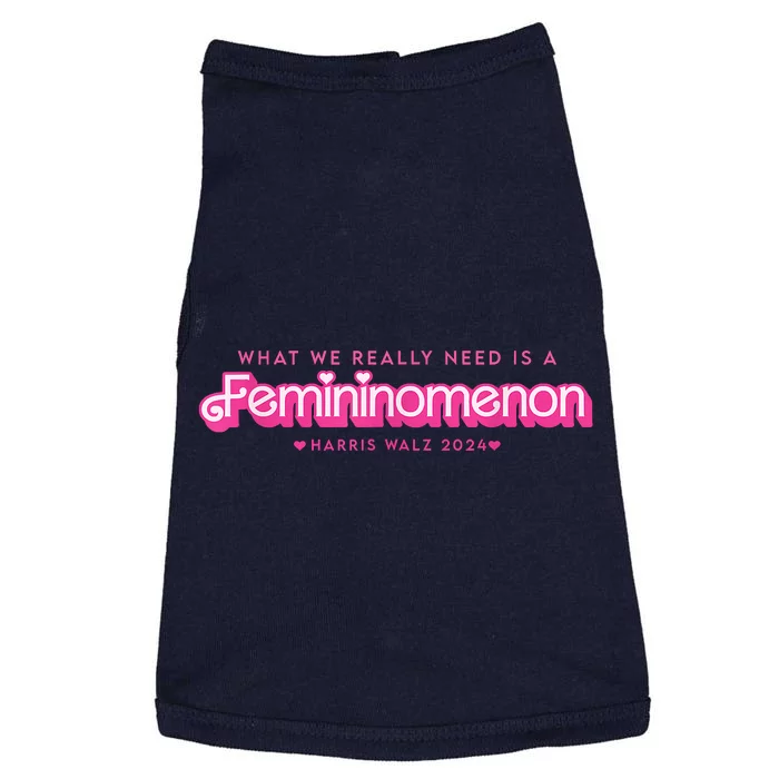 What We Really Need Is A Femininomenon! Harris Walz 2024 Doggie Tank