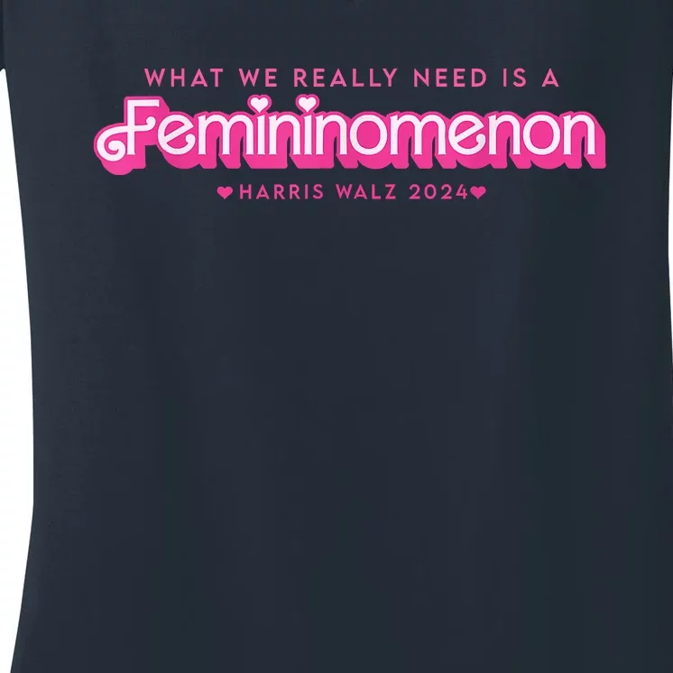 What We Really Need Is A Femininomenon! Harris Walz 2024 Women's V-Neck T-Shirt