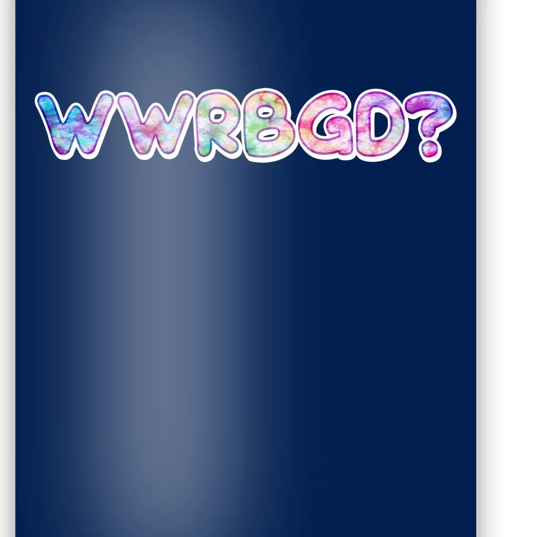 WWRBGD? What Would Ruth Bader Ginsburg Do Tribute Poster