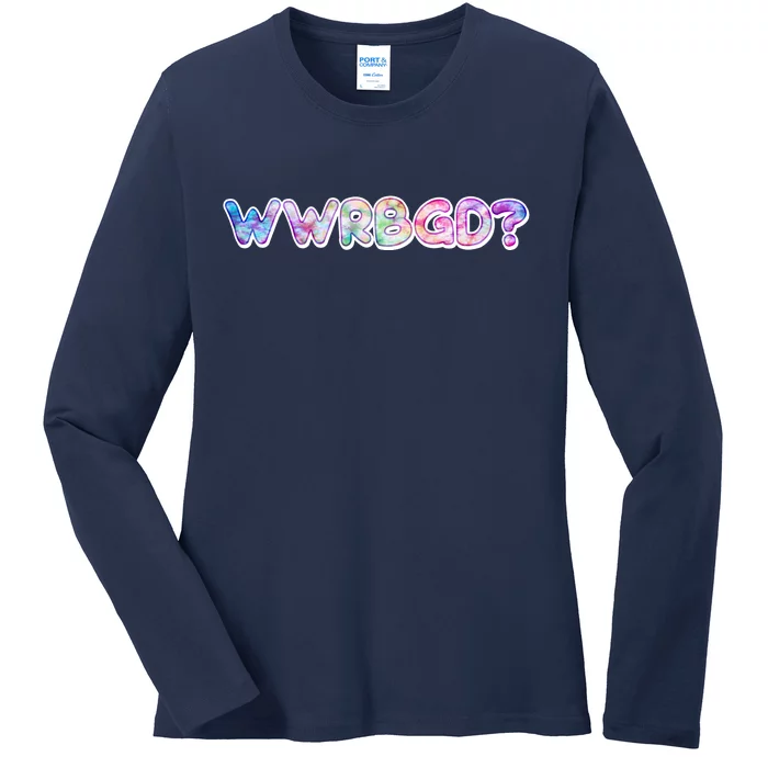 WWRBGD? What Would Ruth Bader Ginsburg Do Tribute Ladies Long Sleeve Shirt