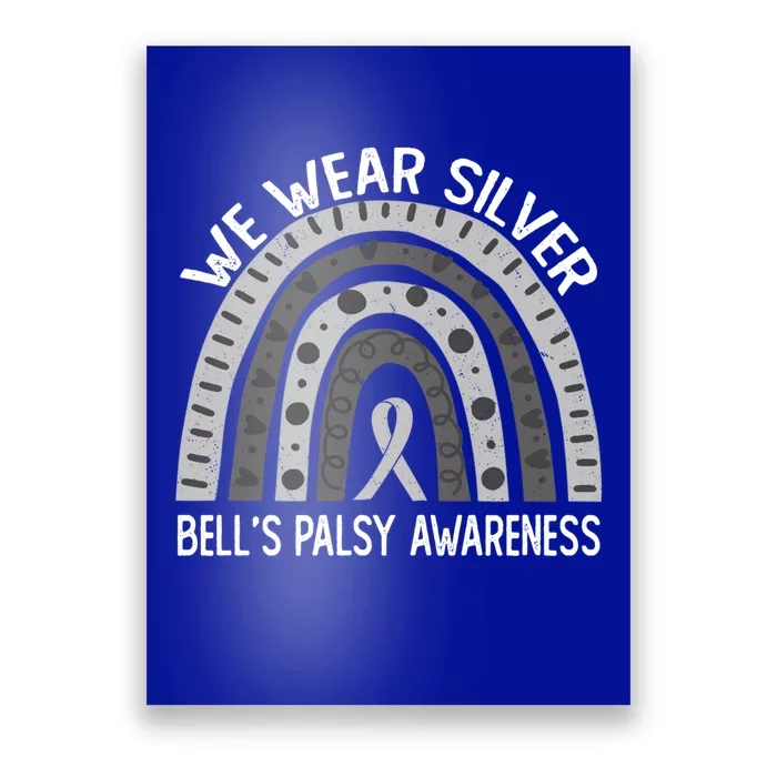 We Wear Silver For Bell’s Palsy Awareness Funny Gift Poster