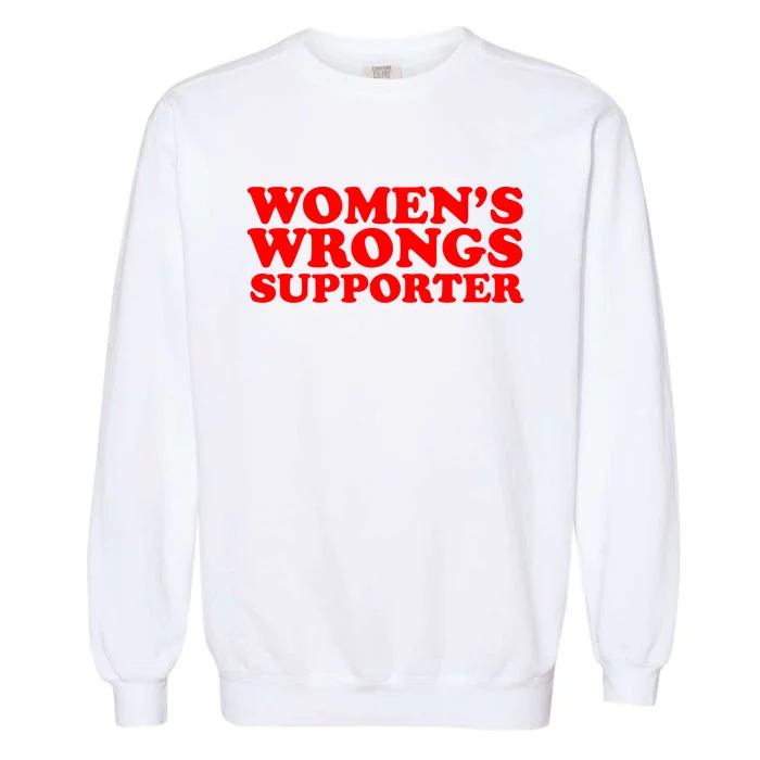 WOMENS WRONGS Supporter Garment-Dyed Sweatshirt