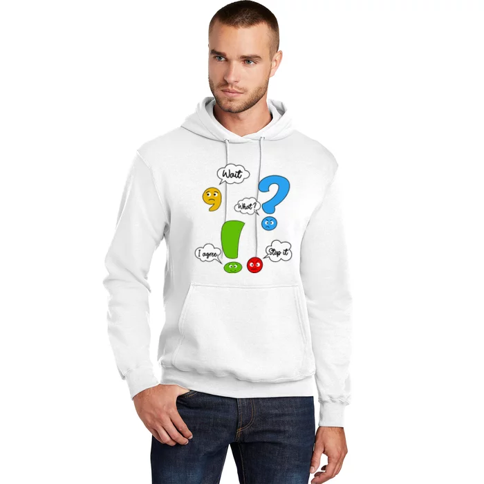 Wait What Stop It I Agree Funny Punctuation Grammar Teacher Hoodie