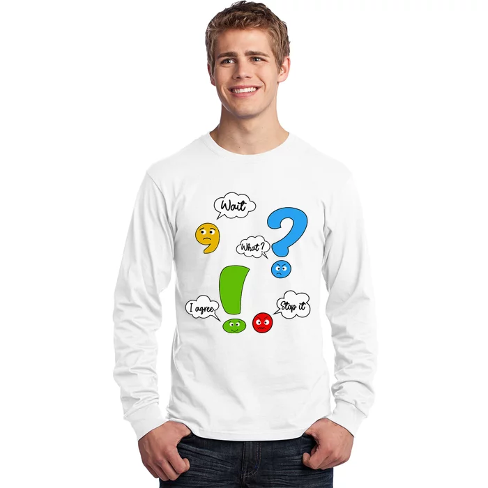 Wait What Stop It I Agree Funny Punctuation Grammar Teacher Long Sleeve Shirt