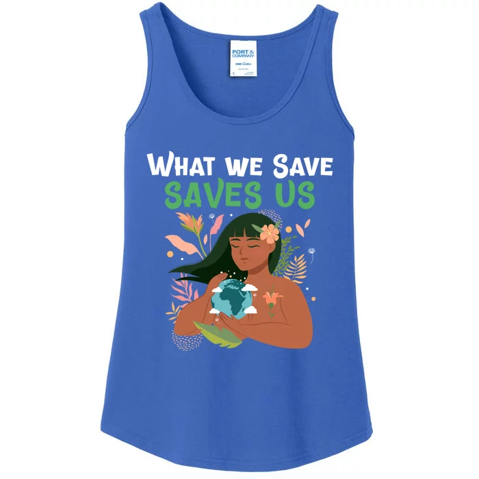 What We Save Saves Us Cute Tee Mother Nature Earth Peace Funny Gift Ladies Essential Tank