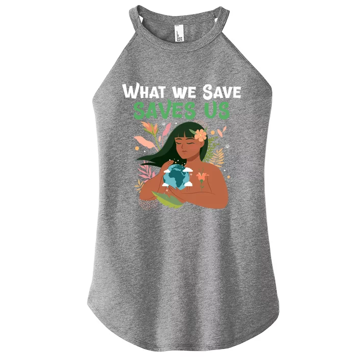 What We Save Saves Us Cute Tee Mother Nature Earth Peace Funny Gift Women’s Perfect Tri Rocker Tank