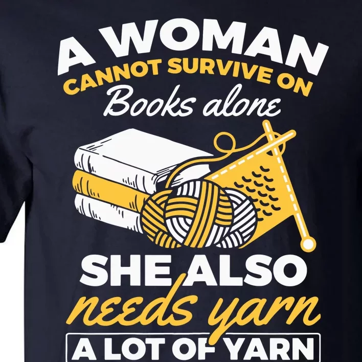 Womens Woman Survives On Books Yarn Knitting Crochet Tall T-Shirt