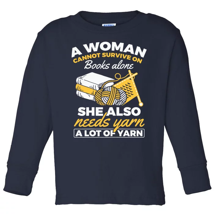 Womens Woman Survives On Books Yarn Knitting Crochet Toddler Long Sleeve Shirt