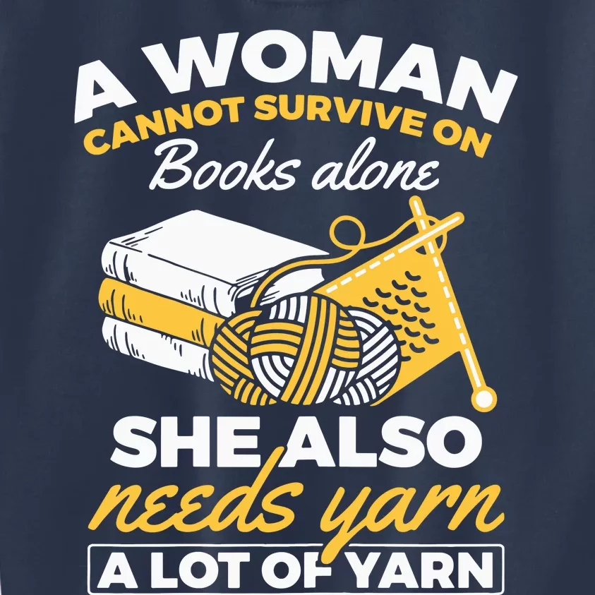 Womens Woman Survives On Books Yarn Knitting Crochet Kids Sweatshirt