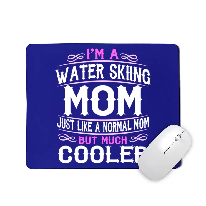 Wo Water Skiing Mom Cute Sporting Mom Gift Mousepad