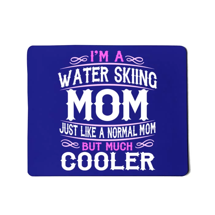 Wo Water Skiing Mom Cute Sporting Mom Gift Mousepad