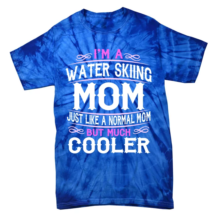 Wo Water Skiing Mom Cute Sporting Mom Gift Tie-Dye T-Shirt