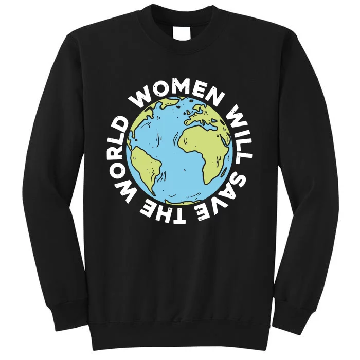 Women Will Save The World International Day Of Peace Sweatshirt