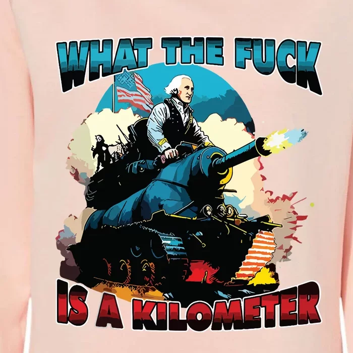 Wtf What The Fuck Is A Kilometer George Washington July 4th Womens California Wash Sweatshirt