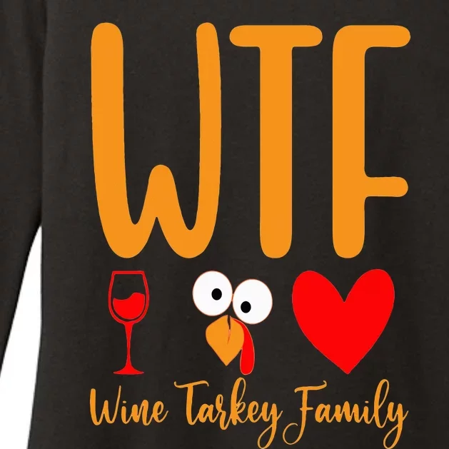 WTF Wine Turkey Family Funny Thanksgiving Day Womens CVC Long Sleeve Shirt