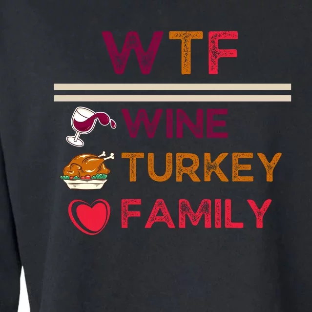 Wtf Wine Turkey Family Thanksgiving Cropped Pullover Crew