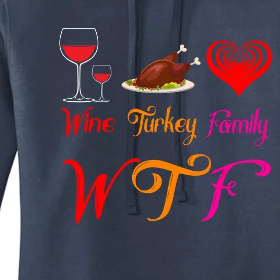 Wtf Wine Turkey Family Matching Funny Thanksgiving Day Funny Gift Women's Pullover Hoodie