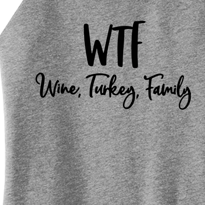 Wtf Wine Turkey Family Gift Funny Thanksgiving Day Gift Women’s Perfect Tri Rocker Tank