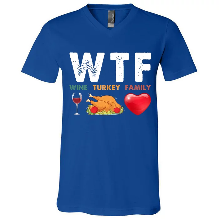 Wtf Wine Turkey Family Funny Gift Funny Thanksgiving Day V-Neck T-Shirt