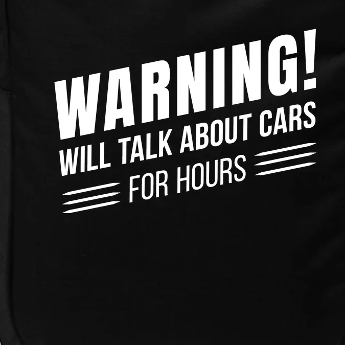 Warning Will Talk About Cars For Hours Impact Tech Backpack