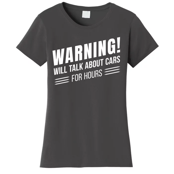 Warning Will Talk About Cars For Hours Women's T-Shirt