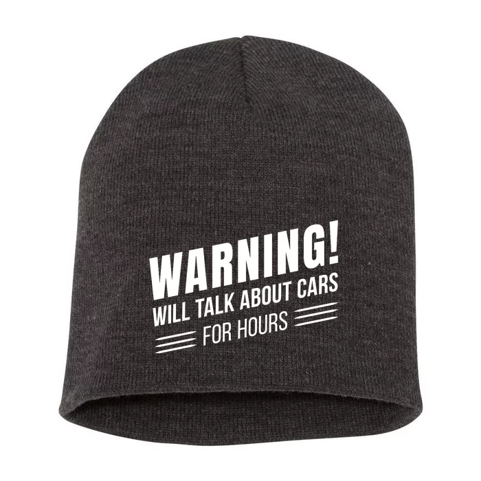 Warning Will Talk About Cars For Hours Short Acrylic Beanie