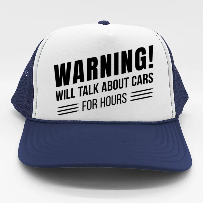 Warning Will Talk About Cars For Hours Trucker Hat