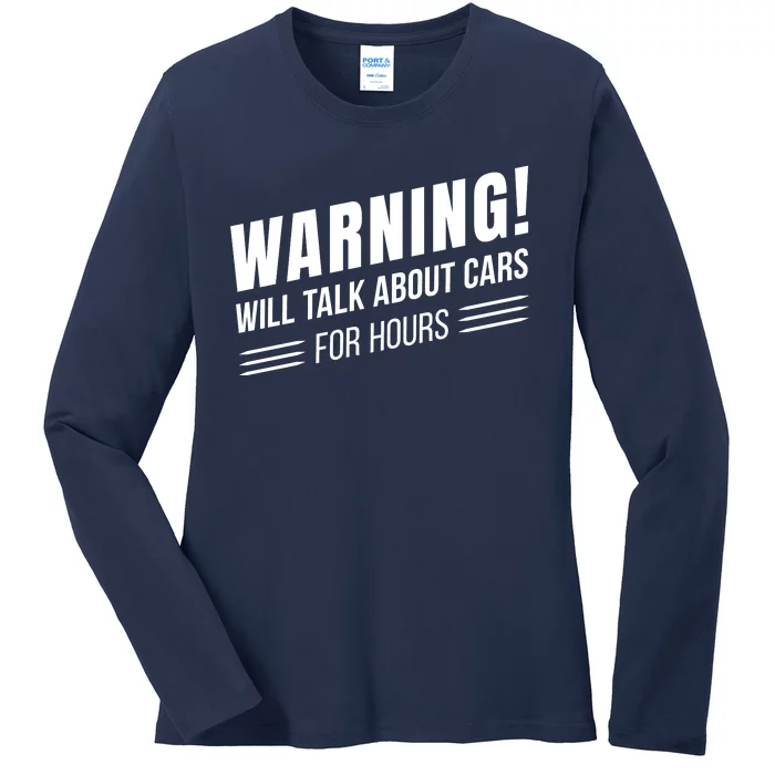 Warning Will Talk About Cars For Hours Ladies Long Sleeve Shirt