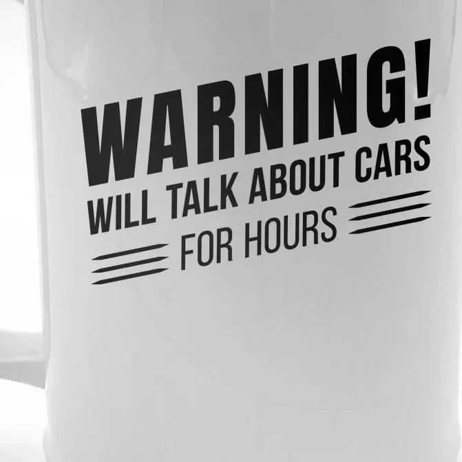 Warning Will Talk About Cars For Hours Front & Back Beer Stein