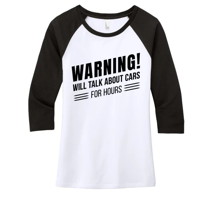 Warning Will Talk About Cars For Hours Women's Tri-Blend 3/4-Sleeve Raglan Shirt