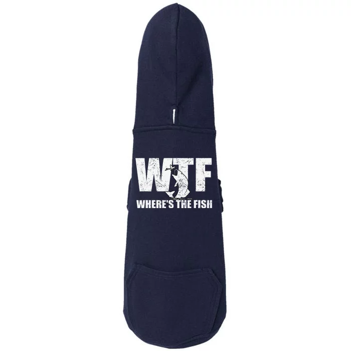 Wtf WhereS The Fish Funny Fishing Gifts Fathers Day Doggie 3-End Fleece Hoodie