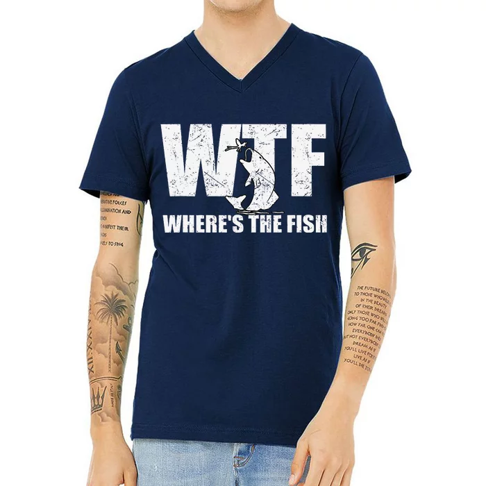 Wtf WhereS The Fish Funny Fishing Gifts Fathers Day V-Neck T-Shirt