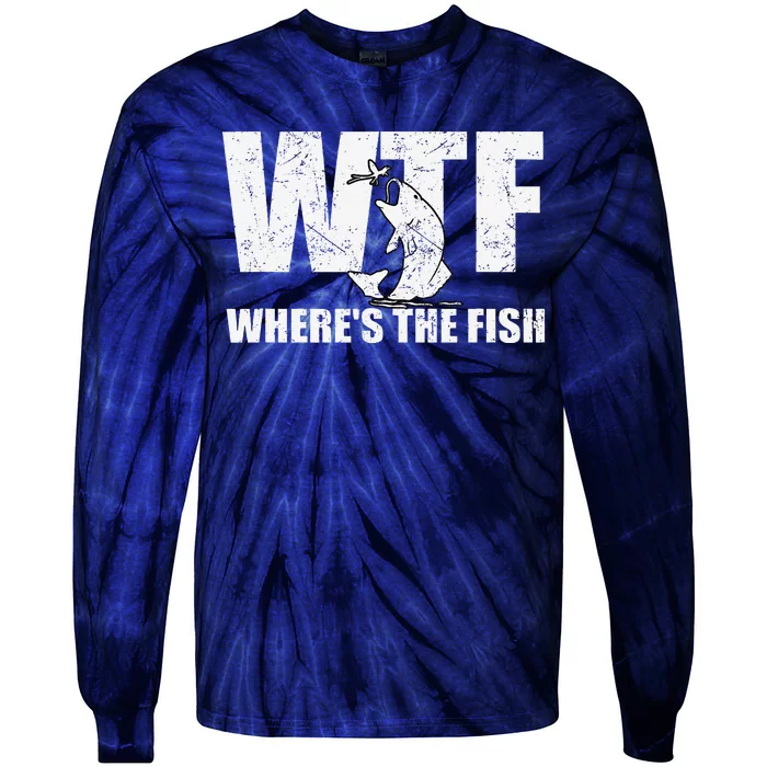 Wtf WhereS The Fish Funny Fishing Gifts Fathers Day Tie-Dye Long Sleeve Shirt