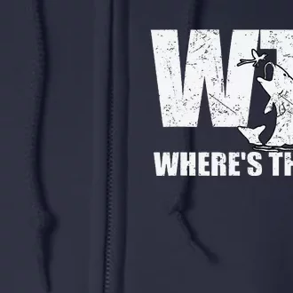 Wtf WhereS The Fish Funny Fishing Gifts Fathers Day Full Zip Hoodie