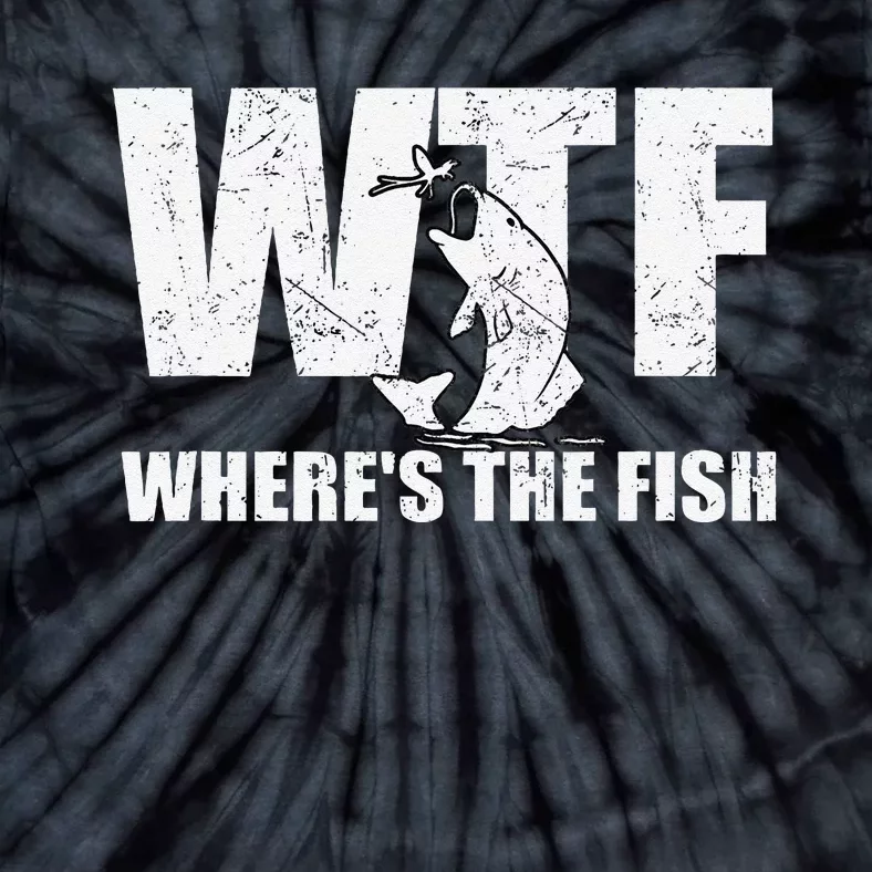 Wtf WhereS The Fish Funny Fishing Gifts Fathers Day Tie-Dye T-Shirt