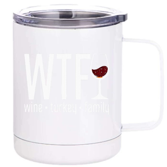 wtf wine turkey family Front & Back 12oz Stainless Steel Tumbler Cup