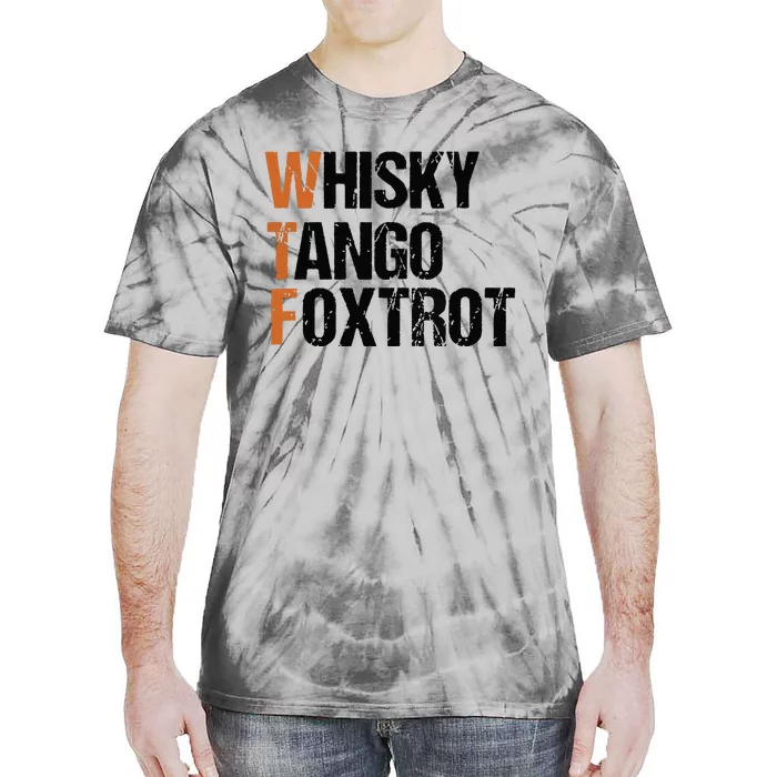 WTF Whisky Tango Foxtrot Tie-Dye T-Shirt