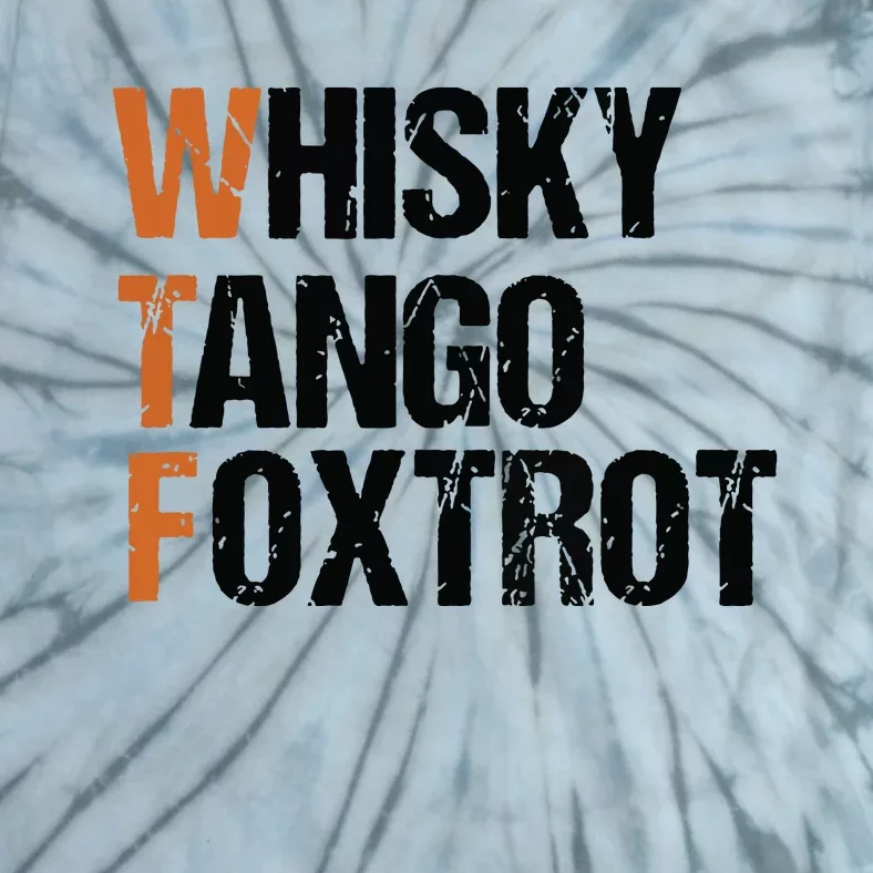 WTF Whisky Tango Foxtrot Tie-Dye T-Shirt