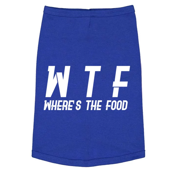 Wtf Wheres The Food Funny Gift Doggie Tank