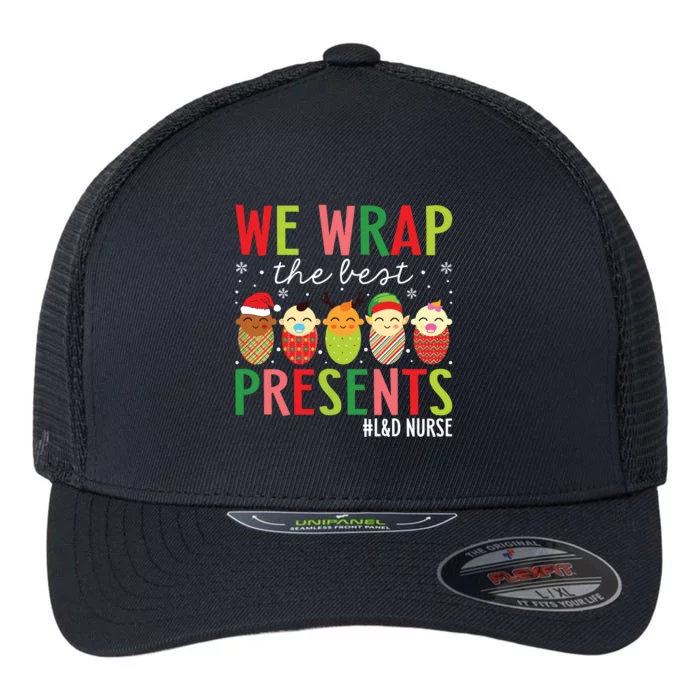 We Wrap The Best Presents Labor And Delivery Nurse Christmas Flexfit Unipanel Trucker Cap