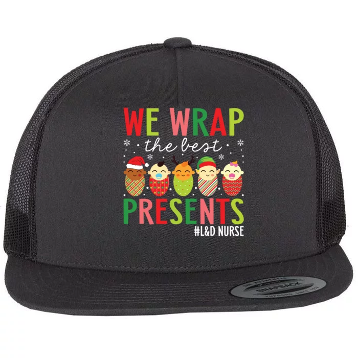 We Wrap The Best Presents Labor And Delivery Nurse Christmas Flat Bill Trucker Hat