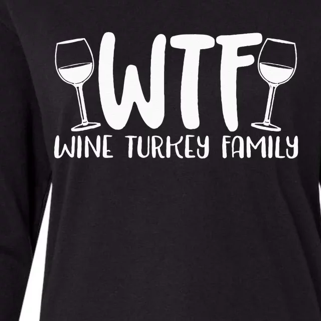 WTF Wine Turkey Family Funny Christmas Thanksgiving Womens Cotton Relaxed Long Sleeve T-Shirt