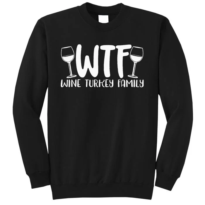 WTF Wine Turkey Family Funny Christmas Thanksgiving Sweatshirt